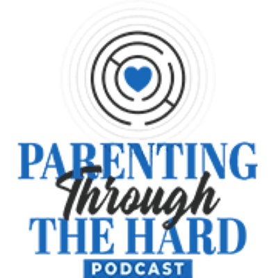 Podcast logo featuring concentric white circles forming a maze with a blue heart at the center above the title "PARENTING Through THE HARD PODCAST."